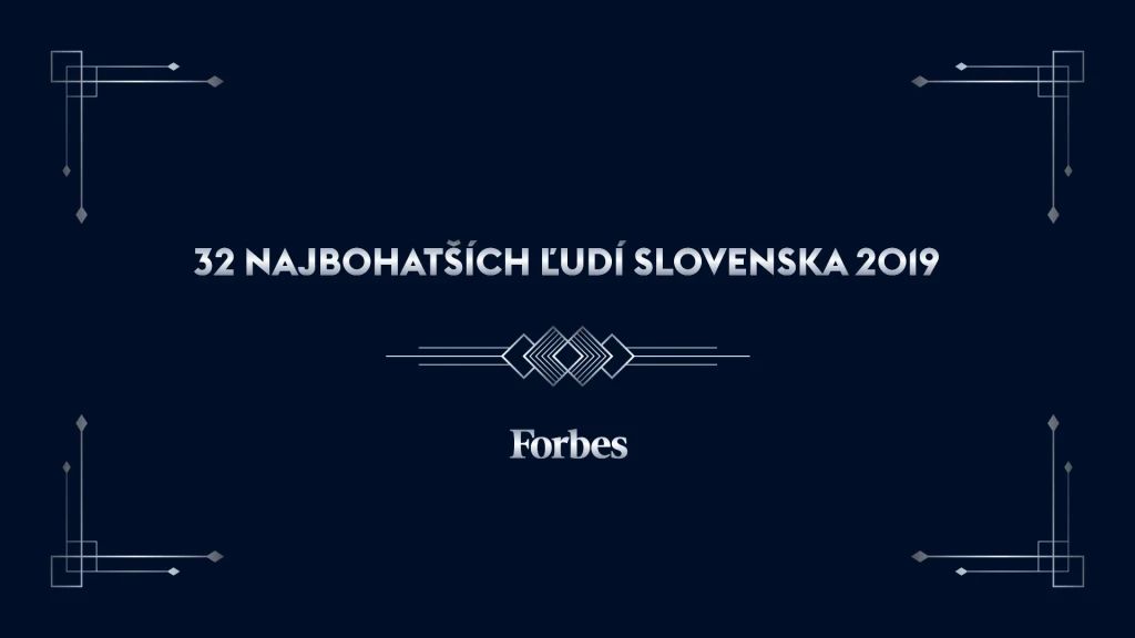 Rebríček: 32 najbohatších ľudí Slovenska 2019