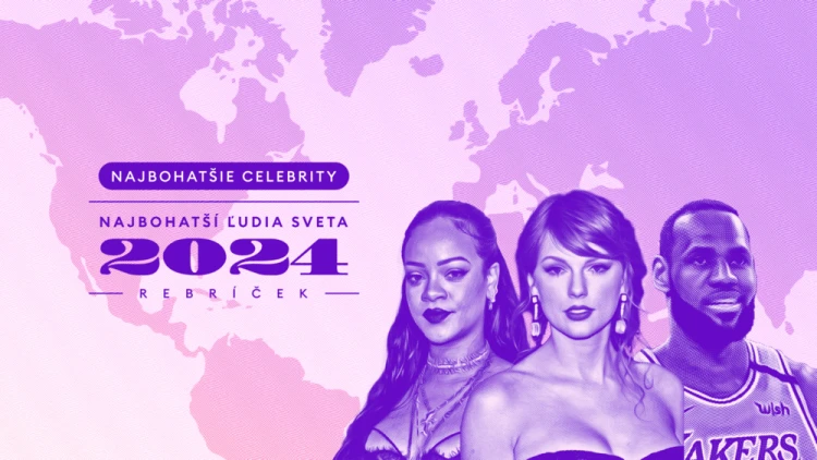 Najbohatšie celebrity Rihanna, Taylor Swift a LeBron James
