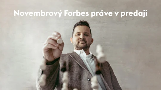 Forbes 11/24 &#8211;  Nová éra Matadoru a zázrak z Košíc