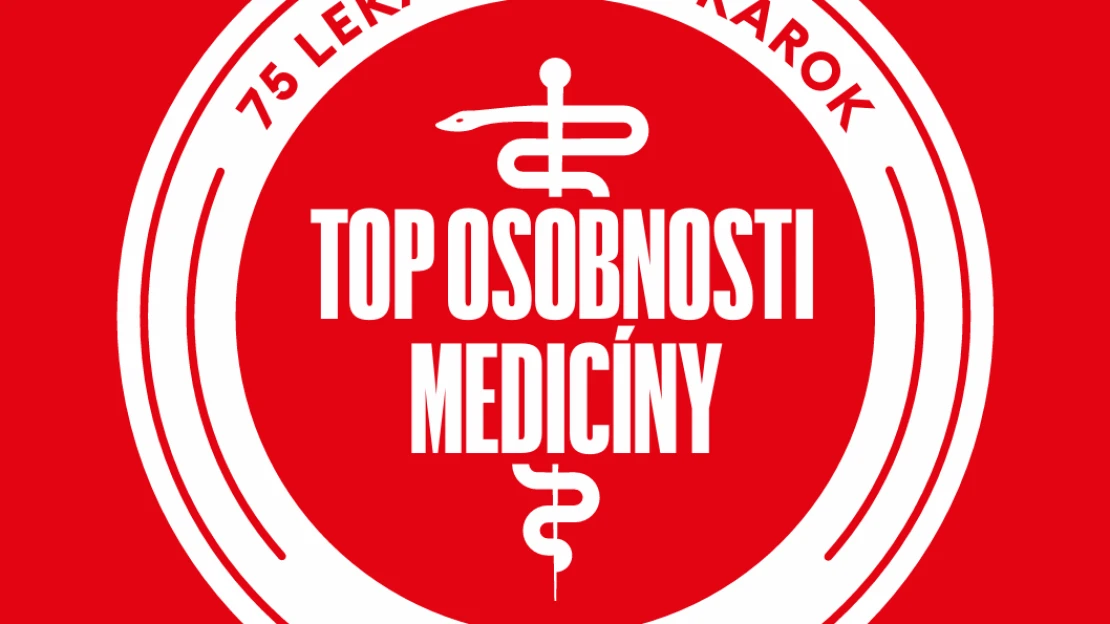 Top osobnosti medicíny. Spoznajte lekárov a lekárky, ktorí sú vo svojom odbore špičkou