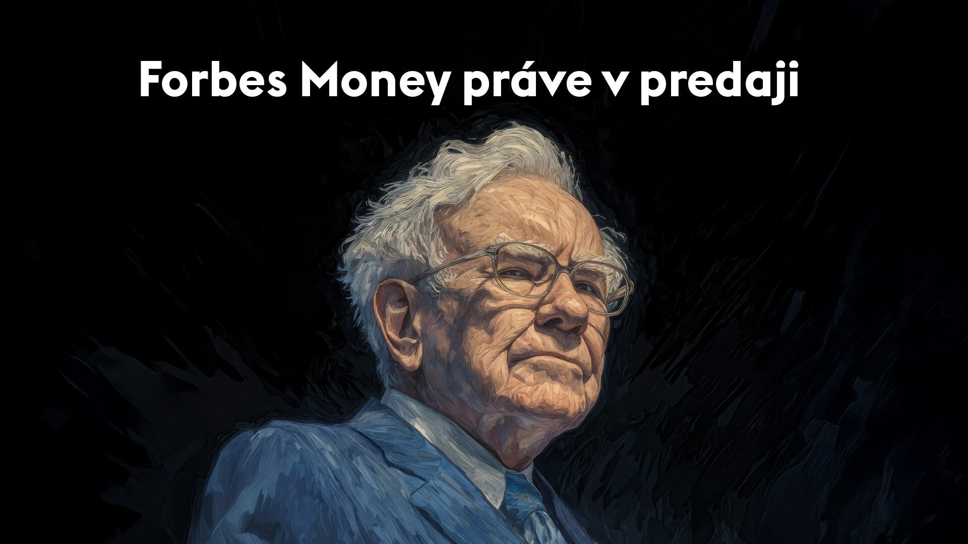 Špeciálne vydanie Forbes Money 2025 – Ochráňte svoje peniaze ako Warren Buffett