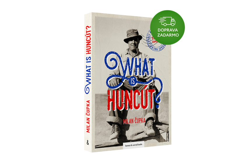 What is huncút? | Milan Čupka