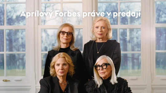 Forbes 04/25 – Nezlomné ženy posúvajú Slovensko vpred, realitný biznis mimo Bratislavy