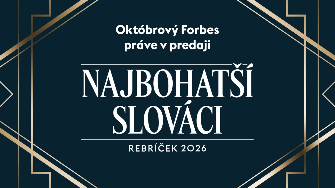 Forbes 10/26 – Rebríček Najbohatší Slováci 2026 je tu, má nového lídra
